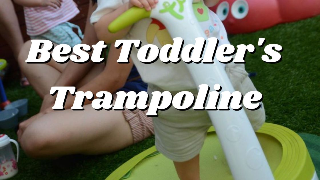 Best Toddler's Trampoline